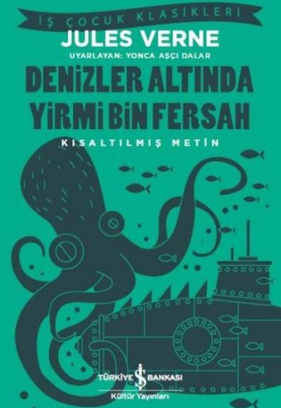Denizler Altında Yirmi Bin Fersah (Kısaltılmış Metin) Denizler Altında Yirmi Bin Fersah (Kısaltılmış Metin)