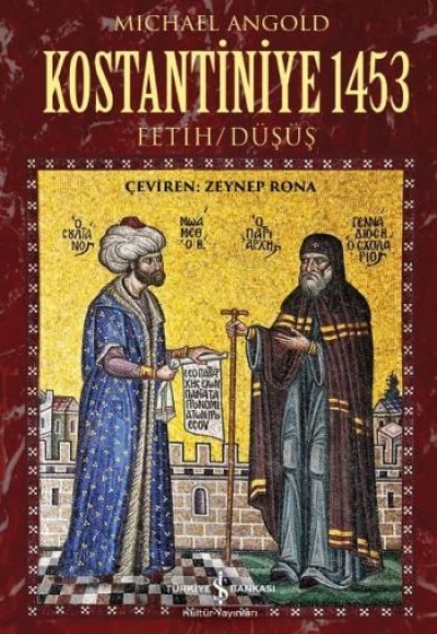 Kostantiniye 1453 - Fetih / Düşüş Kostantiniye 1453 - Fetih / Düşüş