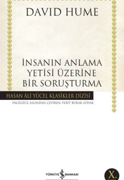 İnsanın Anlama Yetisi Üzerine Bir Soruşturma - Hasan Ali Yücel Klasikleri İnsanın Anlama Yetisi Üzerine Bir Soruşturma - Hasan Ali Yücel Klasikleri