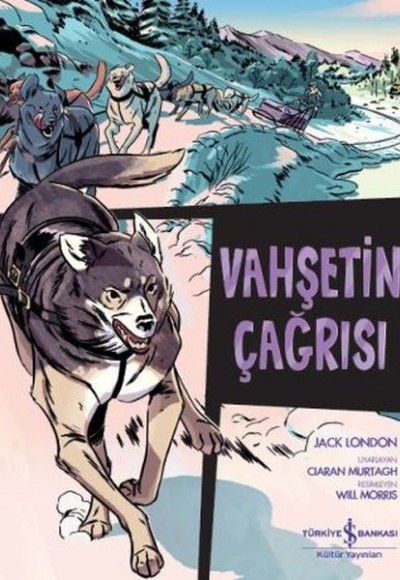 Çizgilerle Klasikler Dizisi - Vahşetin Çağrısı Çizgilerle Klasikler Dizisi - Vahşetin Çağrısı