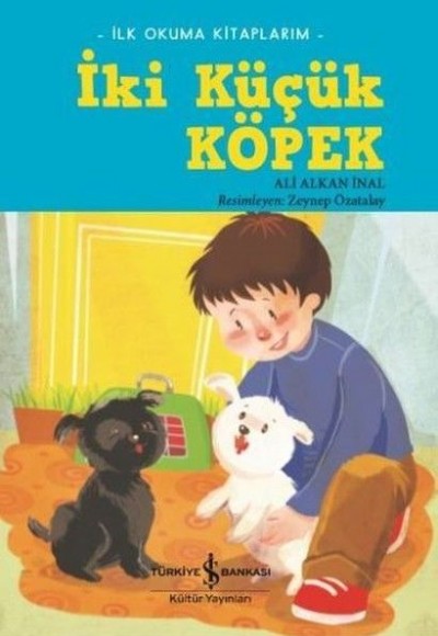 İlk Okuma Kitaplarım - İki Küçük Köpek İlk Okuma Kitaplarım - İki Küçük Köpek