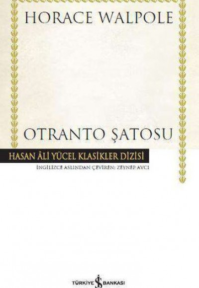 Otranto Şatosu - Hasan Ali Yücel Klasikleri (Ciltli) Otranto Şatosu - Hasan Ali Yücel Klasikleri (Ciltli)