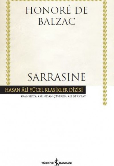 Sarrasine - Hasan Ali Yücel Klasikleri (Ciltli) Sarrasine - Hasan Ali Yücel Klasikleri (Ciltli)