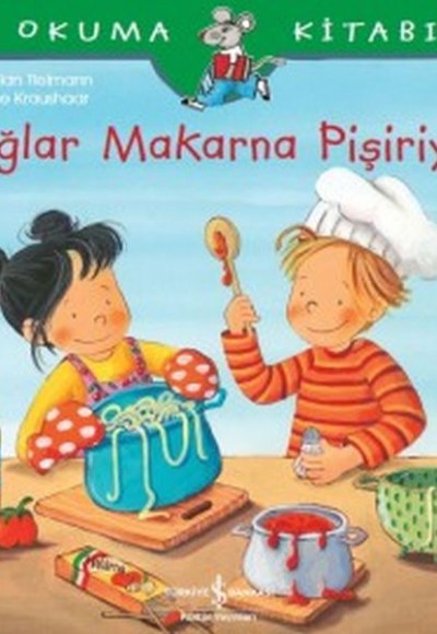 İlk Okuma Kitabım - Çağlar Makarna Pişiriyor İlk Okuma Kitabım - Çağlar Makarna Pişiriyor