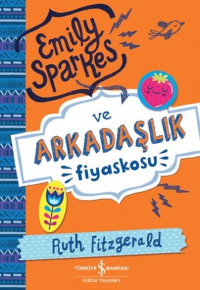 Emily Sparkes ve Arkadaşlık Fiyaskosu Emily Sparkes ve Arkadaşlık Fiyaskosu