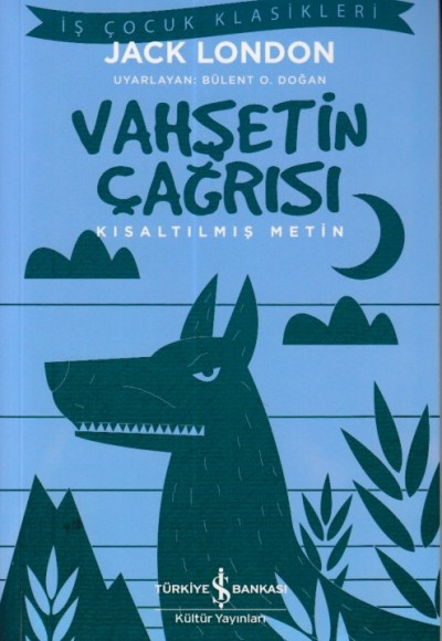 Vahşetin Çağrısı - Kısaltılmış Metin Vahşetin Çağrısı - Kısaltılmış Metin