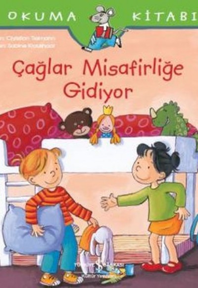 İlk Okuma Kitabım - Çağlar Misafirliğe Gidiyor İlk Okuma Kitabım - Çağlar Misafirliğe Gidiyor