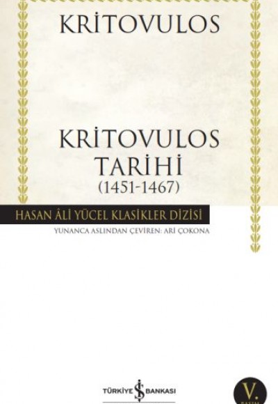 Kritovulos Tarihi (1451-1467) - Hasan Ali Yücel Klasikleri Kritovulos Tarihi (1451-1467) - Hasan Ali Yücel Klasikleri