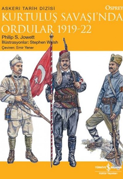 Kurtuluş Savaşı'nda Ordular 1919-22 Kurtuluş Savaşı'nda Ordular 1919-22
