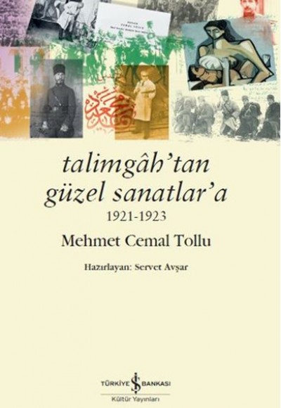 Talimgah’tan Güzel Sanatlar’a 1921-1923 Talimgah’tan Güzel Sanatlar’a 1921-1923
