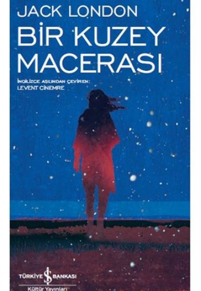 Bir Kuzey Macerası - Modern Klasikler Dizisi Bir Kuzey Macerası - Modern Klasikler Dizisi