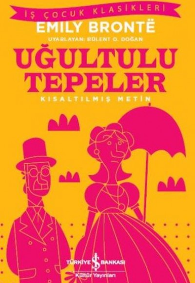 Uğultulu Tepeler (Kısaltılmış Metin) Uğultulu Tepeler (Kısaltılmış Metin)
