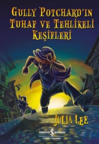 Gully Potchard’ın Tuhaf ve Tehlikeli Keşifleri Gully Potchard’ın Tuhaf ve Tehlikeli Keşifleri