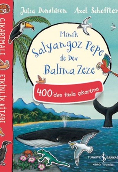 Minik Salyangoz Pepe ile Dev Balina Zeze - Çıkartmalı Etkinlik Kitabı Minik Salyangoz Pepe ile Dev Balina Zeze - Çıkartmalı Etkinlik Kitabı