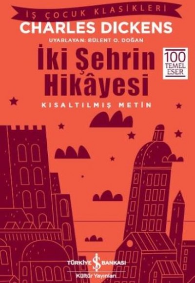 İki Şehrin Hikayesi (Kısaltılmış Metin) İki Şehrin Hikayesi (Kısaltılmış Metin)