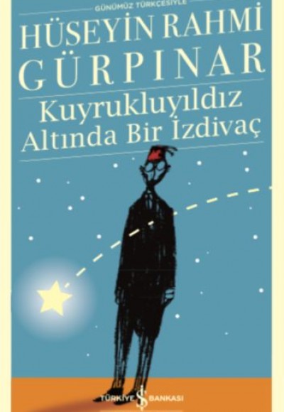 Kuyrukluyıldız Altında Bir İzdivaç - Türk Edebiyatı Klasikleri Kuyrukluyıldız Altında Bir İzdivaç - Türk Edebiyatı Klasikleri