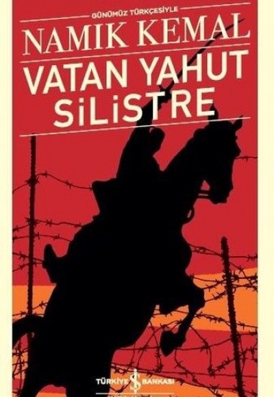 Vatan Yahut Silistre - Türk Edebiyatı Klasikleri Vatan Yahut Silistre - Türk Edebiyatı Klasikleri