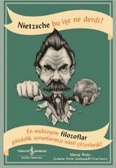 Nietzsche Bu İşe Ne Derdi? Nietzsche Bu İşe Ne Derdi?