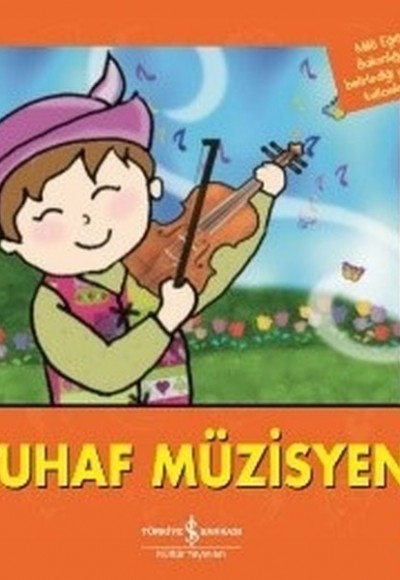 Tuhaf Müzisyen-İlk Okuma Kitaplarım Tuhaf Müzisyen-İlk Okuma Kitaplarım