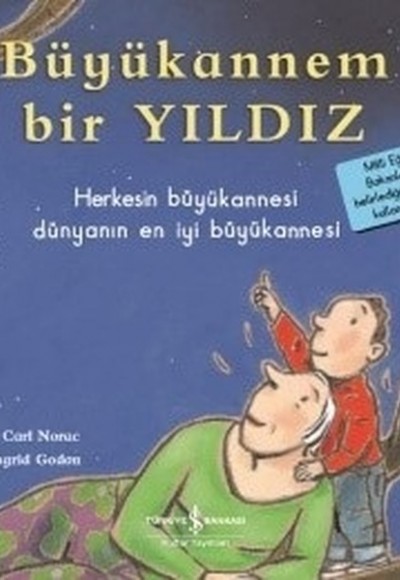 Büyükannem Bir Yıldız-İlk Okuma Kitaplarım Büyükannem Bir Yıldız-İlk Okuma Kitaplarım