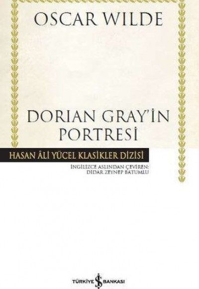 Dorian Gray’in Portresi - Hasan Ali Yücel Klasikleri (Ciltli) Dorian Gray’in Portresi - Hasan Ali Yücel Klasikleri (Ciltli)