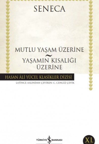 Mutluluk Yaşam Üzerine - Yaşamın Kısalığı Üzerine - Hasan Ali Yücel Klasikleri Mutluluk Yaşam Üzerine - Yaşamın Kısalığı Üzerine - Hasan Ali Yücel Klasikleri