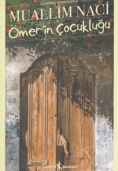 Ömerin Çocukluğu - Türk Edebiyatı Klasikleri Ömerin Çocukluğu - Türk Edebiyatı Klasikleri