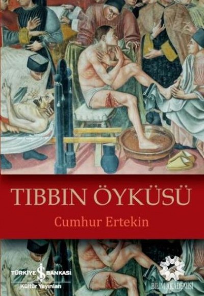 Tıbbın Öyküsü Tıbbın Öyküsü