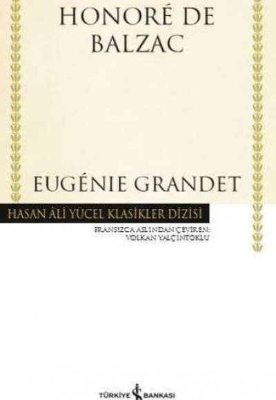 Eugénie Grandet - Hasan Ali Yücel Klasikleri Eugénie Grandet - Hasan Ali Yücel Klasikleri