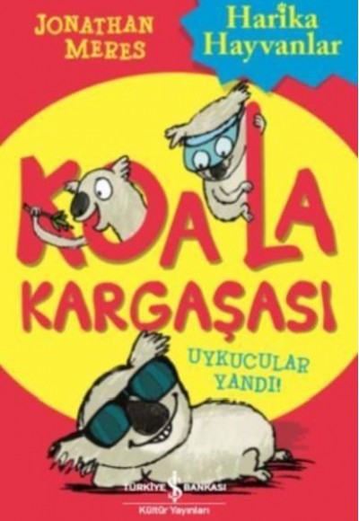 Koala Kargaşası - Uykucular Yandı Koala Kargaşası - Uykucular Yandı