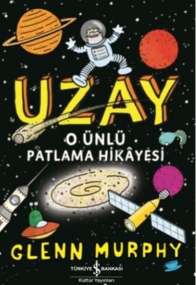 Uzay O Ünlü Patlama Hikayesi Uzay O Ünlü Patlama Hikayesi