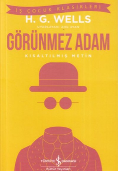 Görünmez Adam - İş Çocuk Klasikleri Görünmez Adam - İş Çocuk Klasikleri