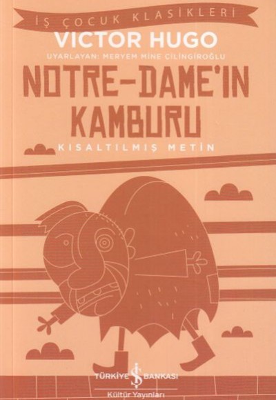 Notre - Dame'in Kamburu - İş Çocuk Klasikleri Notre - Dame'in Kamburu - İş Çocuk Klasikleri