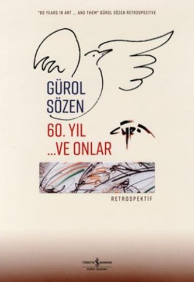 60. Yıl ve Onlar Retrospektif 60. Yıl ve Onlar Retrospektif
