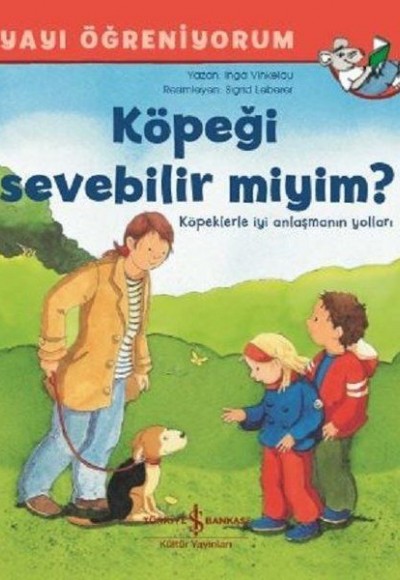 Dünyayı Öğreniyorum - Köpeği Sevebilir Miyim? Dünyayı Öğreniyorum - Köpeği Sevebilir Miyim?
