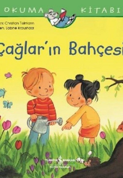 İlk Okuma Kitabım - Çağlar'ın Bahçesi İlk Okuma Kitabım - Çağlar'ın Bahçesi