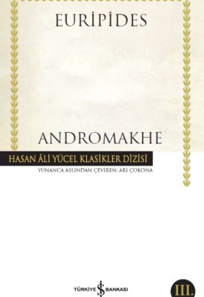 Andromakhe - Hasan Ali Yücel Klasikleri Andromakhe - Hasan Ali Yücel Klasikleri