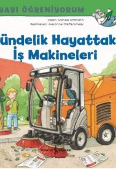 Gündelik Hayattaki İş Makineleri Gündelik Hayattaki İş Makineleri