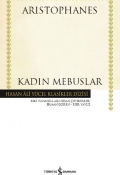 Kadın Mebuslar - Hasan Ali Yücel Klasikleri (Ciltli) Kadın Mebuslar - Hasan Ali Yücel Klasikleri (Ciltli)