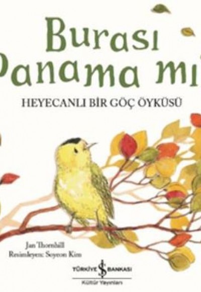 Burası Panama mı? - Heyecanlı Bir Göç Öyküsü Burası Panama mı? - Heyecanlı Bir Göç Öyküsü
