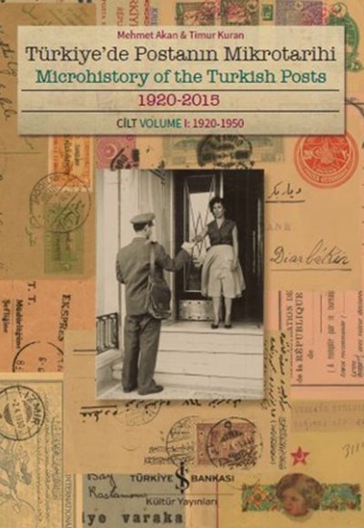 Türkiye'de Postanın Mikrotarihi - Microhistory Of The Turkish Posts 1920-2015 Türkiye'de Postanın Mikrotarihi - Microhistory Of The Turkish Posts 1920-2015