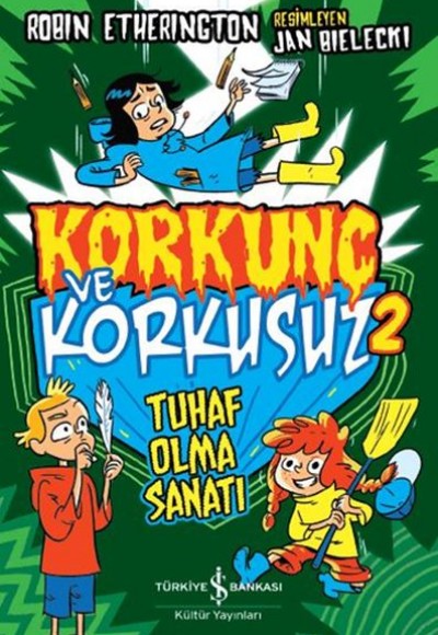 Tuhaf Olma Sanatı - Korkunç ve Korkusuz 2 Tuhaf Olma Sanatı - Korkunç ve Korkusuz 2