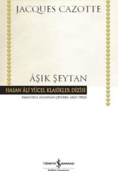Aşık Şeytan - Hasan Ali Yücel Klasikleri (Ciltli) Aşık Şeytan - Hasan Ali Yücel Klasikleri (Ciltli)