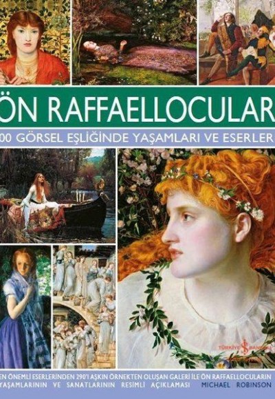 Ön Raffaellocular - 500 Görsel Eşliğinde Yaşamları ve Eserleri Ön Raffaellocular - 500 Görsel Eşliğinde Yaşamları ve Eserleri