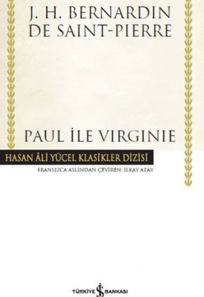Paul İle Virginie - Hasan Ali Yücel Klasikleri (Ciltli) Paul İle Virginie - Hasan Ali Yücel Klasikleri (Ciltli)