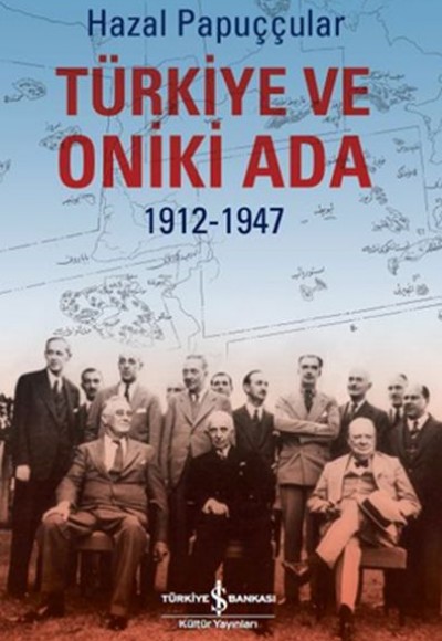 Türkiye ve Oniki Ada 1912-1947 Türkiye ve Oniki Ada 1912-1947
