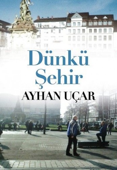 Dünkü Şehir Dünkü Şehir