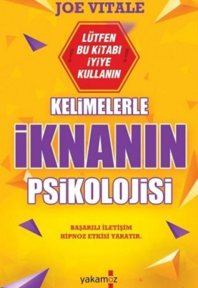 Kelimelerle İknanın Psikolojisi Kelimelerle İknanın Psikolojisi