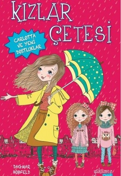 Kızlar Çetesi 1 - Carlotta ve Yeni Dostluklar Kızlar Çetesi 1 - Carlotta ve Yeni Dostluklar