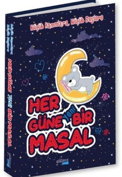 Küçük Hanımlara, Küçük Beylere Her Güne Yeni Bir Masal Küçük Hanımlara, Küçük Beylere Her Güne Yeni Bir Masal